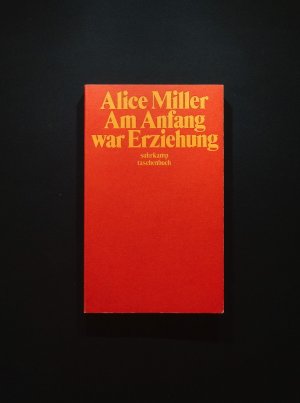 gebrauchtes Buch – Alice Miller – Am Anfang war Erziehung Alice Miller