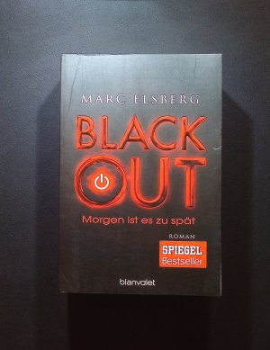 gebrauchtes Buch – Marc Elsberg – Blackout : morgen ist es zu spät Marc Elsberg