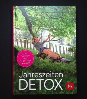 gebrauchtes Buch – Heiner, Barbara und Jens Schnabel – Jahreszeiten Detox Barbara Heiner ; Fotos: Jens Schnabel