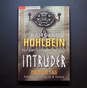 gebrauchtes Buch – Wolfgang Hohlbein – Intruder Dritter Tag - Der Albtraum geht weiter Dritter Tag