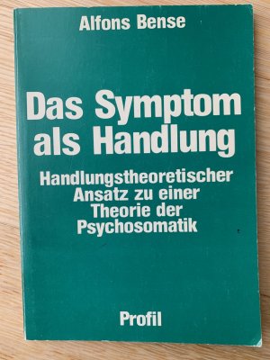 Bildtext: Das Symptom als Handlung von Bense, Alfons
