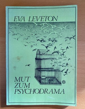 Bildtext: Mut zum Psychodrama von Leveton, Eva