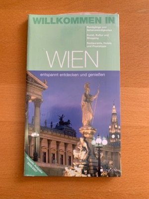 Bildtext: Willkommen in Wien - Rundgänge und Sehenswürdigkeiten ; Kunst, Kultur und Shopping ; Restaurants, Hotels und Praxistipps von Christof Pelz