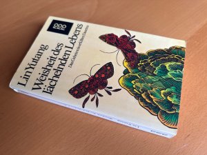 Bildtext: Weisheit des lächelnden Lebens – Das Geheimnis erfüllten Daseins von Lin Yutang