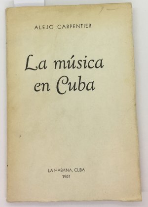 La musica en Cuba, Alejo Carpentier