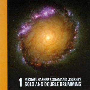 neues Hörbuch – Michael Harner – Shamanic Journey Solo + Double Drum 1