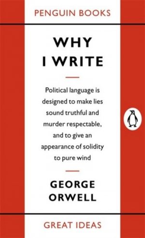 neues Buch – George Orwell – Why I Write