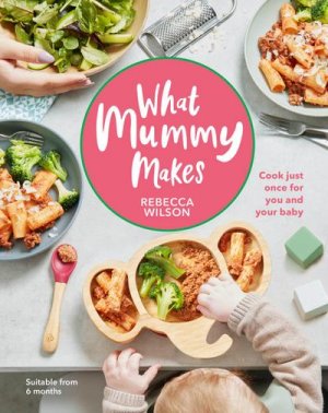 neues Buch – Rebecca Wilson – What Mummy Makes