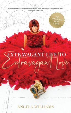 neues Buch – Angela Williams – Extravagant Life to Extravagant Love