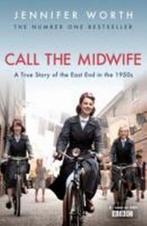 neues Buch – Jennifer Worth – Call The Midwife