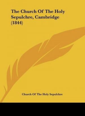 The Church Of The Holy Sepulchre, Cambridge (1844)