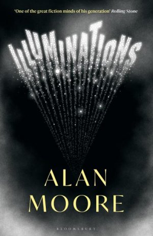 neues Buch – Alan Moore – Illuminations