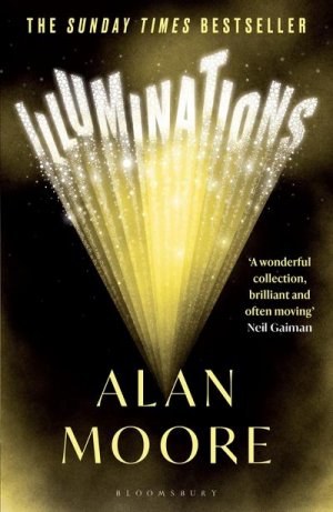 neues Buch – Alan Moore – Illuminations