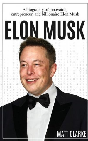 neues Buch – Matt Clarke – Elon Musk