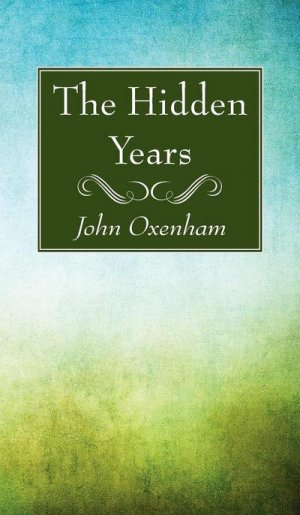 neues Buch – John Oxenham – The Hidden Years