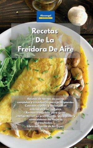 neues Buch – Alexangel Kitchen – Recetas De La Freidora De Aire