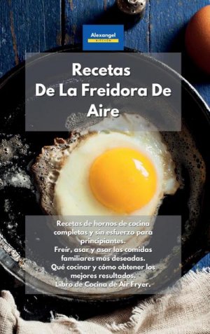 neues Buch – Alexangel Kitchen – Recetas De La Freidora De Aire