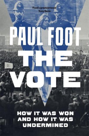 neues Buch – Paul Foot – The Vote