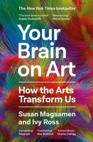 neues Buch – Susan Magsamen – Your Brain on Art