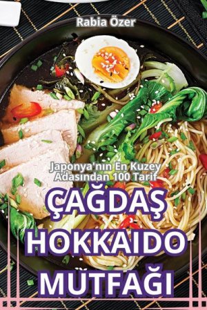 neues Buch – Rabia Özer – ÇA¿DA¿ HOKKAIDO MUTFA¿I