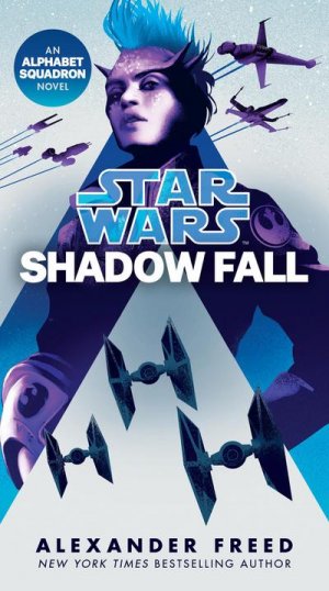 neues Buch – Alexander Freed – Shadow Fall (Star Wars)