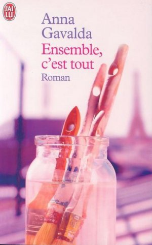 neues Buch – Anna Gavalda – Ensemble, c'est tout