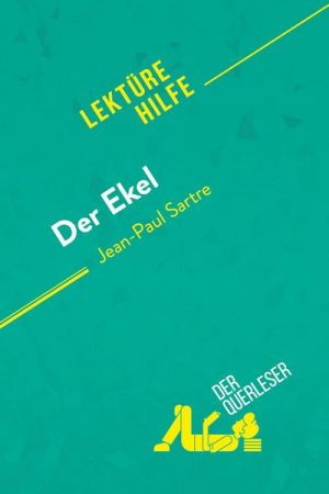 neues Buch – Catherine Nelissen – Der Ekel von Jean-Paul Sartre (Lektürehilfe)