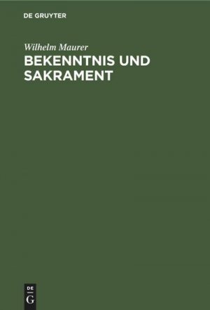 Bekenntnis und Sakrament