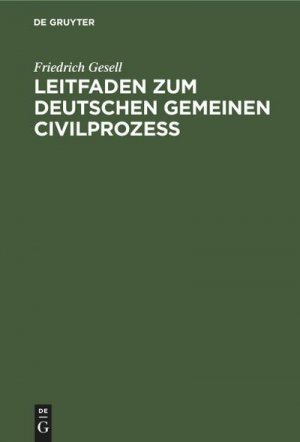 Leitfaden zum Deutschen gemeinen Civilprozeß