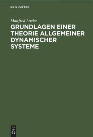 Grundlagen einer Theorie allgemeiner dynamischer Systeme