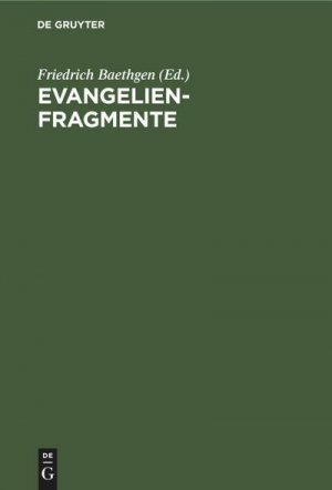 neues Buch – Friedrich Baethgen – Evangelienfragmente