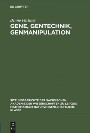 neues Buch – Benno Parthier – Gene, Gentechnik, Genmanipulation