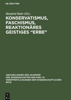 Konservatismus, Faschismus, reaktionäres geistiges ¿Erbe¿