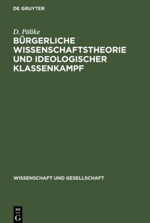 Bürgerliche Wissenschaftstheorie und ideologischer Klassenkampf