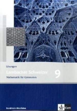 neues Buch – August Schmid – Lambacher Schweizer. 9. Schuljahr. Lösungen. Nordrhein-Westfalen