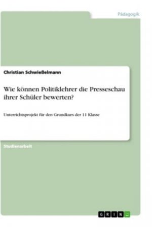 Wie können Politiklehrer die Presseschau ihrer Schüler bewerten?