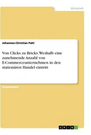 neues Buch – Johannes-Christian Pahl – Von Clicks zu Bricks. Weshalb eine zunehmende Anzahl von E-Commerceunternehmen in den stationären Handel eintritt