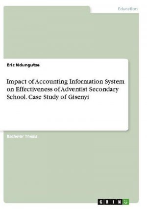 Impact of Accounting Information System on Effectiveness of Adventist Secondary School. Case Study of Gisenyi