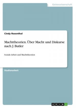 Machttheorien. Über Macht und Diskurse nach J. Butler