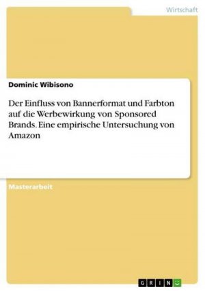 neues Buch – Dominic Wibisono – Der Einfluss von Bannerformat und Farbton auf die Werbewirkung von Sponsored Brands. Eine empirische Untersuchung von Amazon