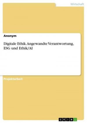 Digitale Ethik. Angewandte Verantwortung, ESG und Ethik/AI