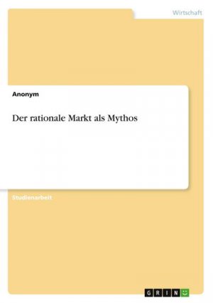 Der rationale Markt als Mythos