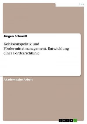 neues Buch – Jürgen Schmidt – Kohäsionspolitik und Fördermittelmanagement. Entwicklung einer Förderrichtlinie