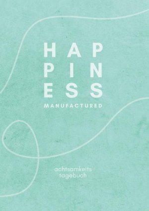 happiness manufactured