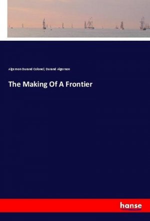 The Making Of A Frontier