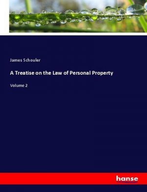 A Treatise on the Law of Personal Property