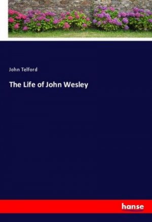 The Life of John Wesley