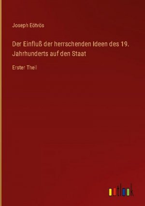 Der Einfluß der herrschenden Ideen des 19. Jahrhunderts auf den Staat