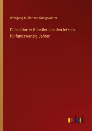 Düsseldorfer Künstler aus den letzten fünfundzwanzig Jahren