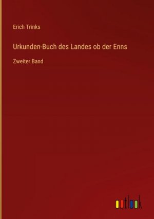 Urkunden-Buch des Landes ob der Enns
